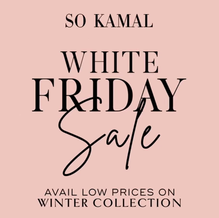 So Kamal - White Friday Sal